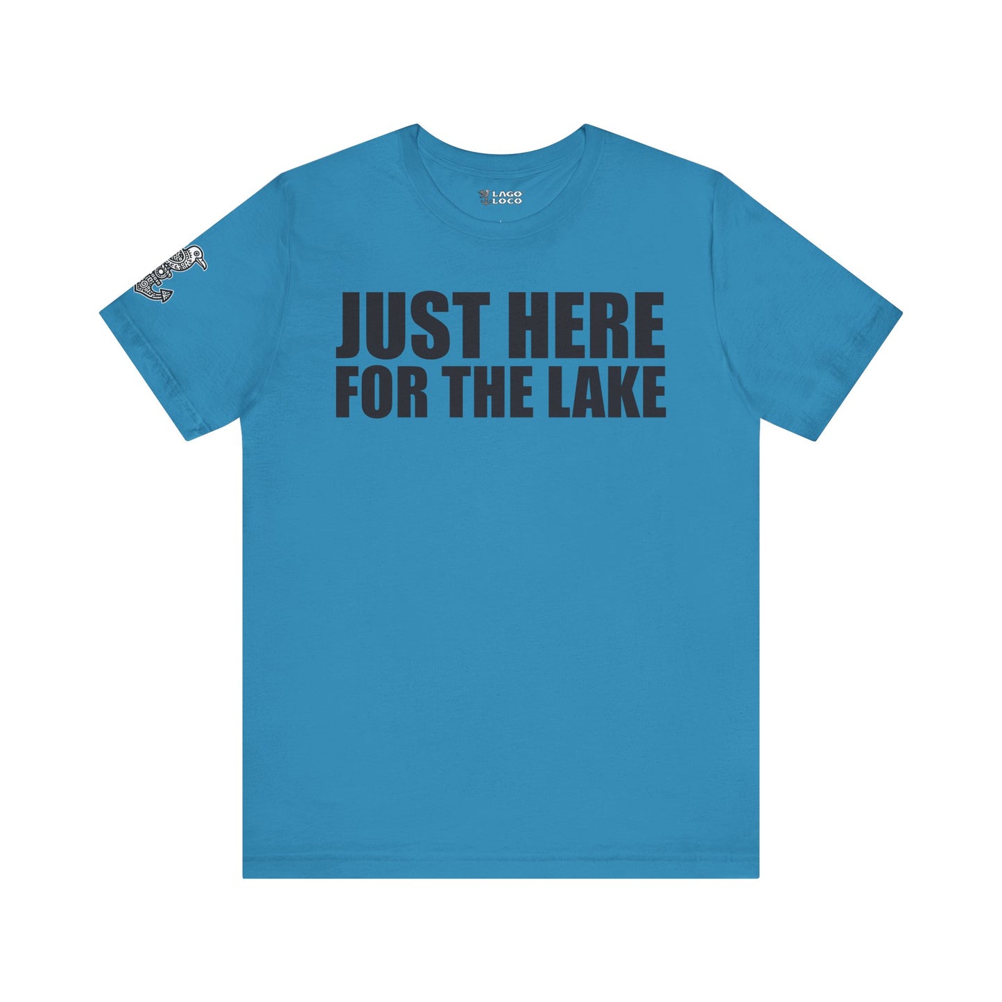 Just here for the lake Unisex Tee