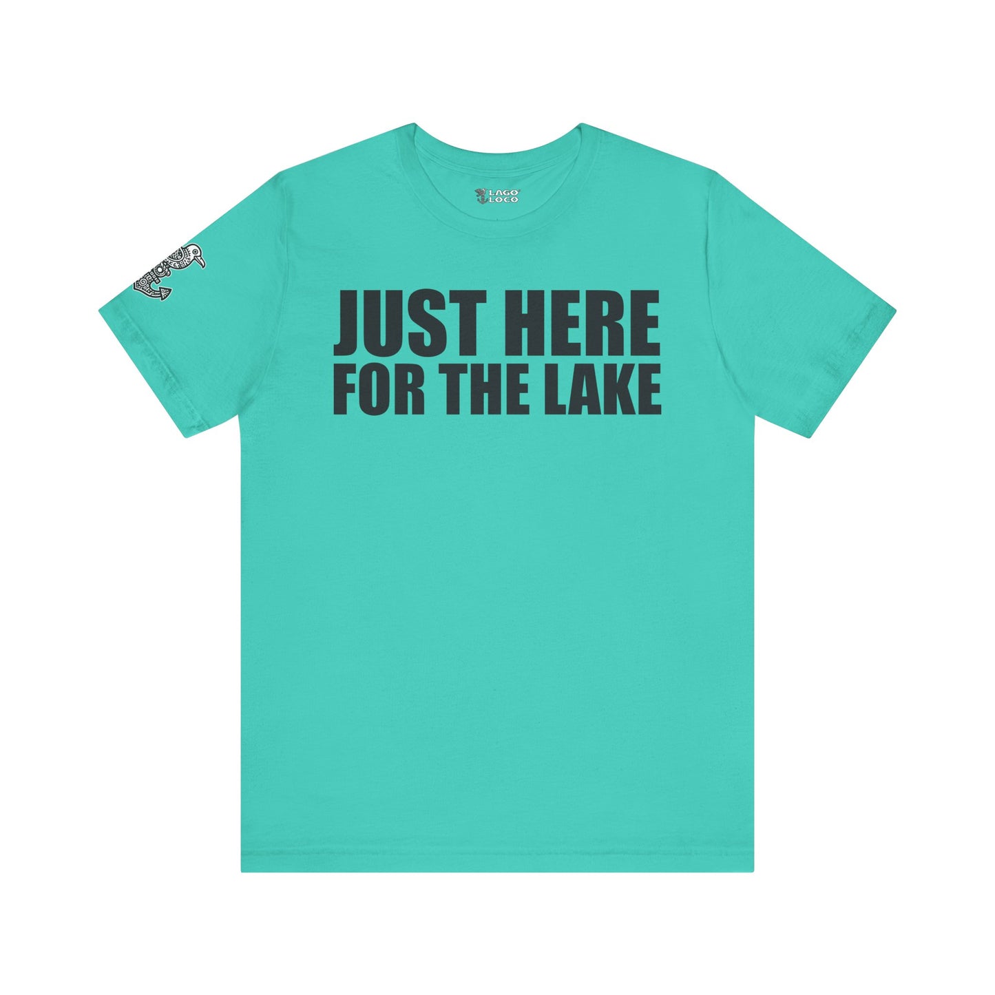 Just here for the lake Unisex Tee