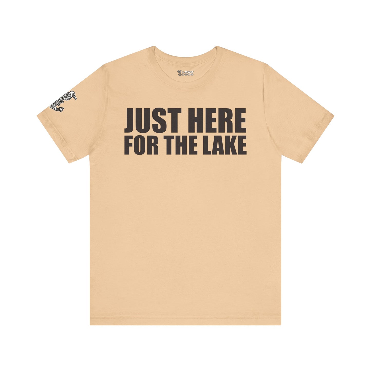 Just here for the lake Unisex Tee