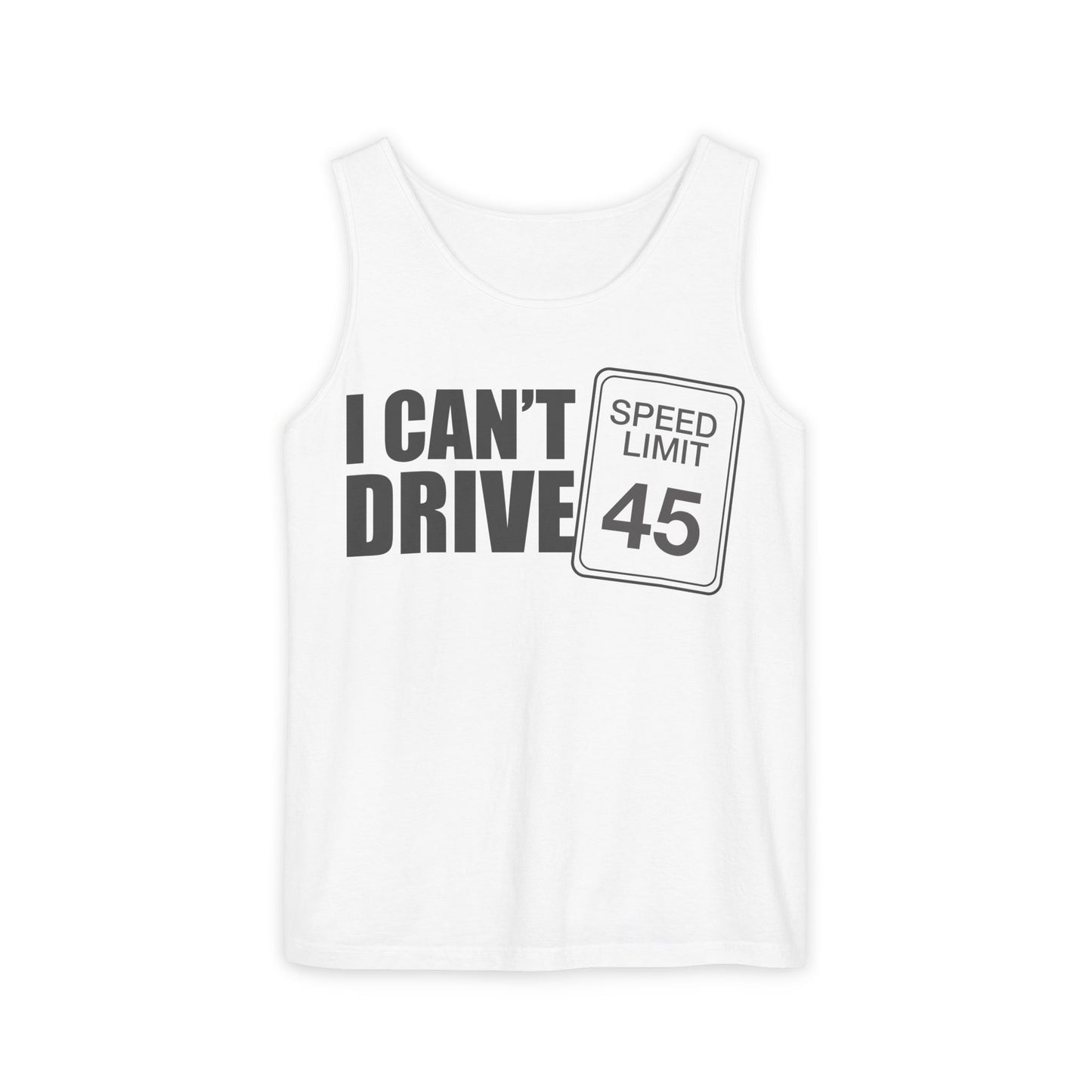 I cant drive 45 Tank Top