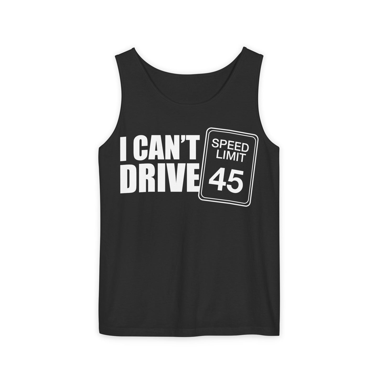 I cant drive 45 Tank Top