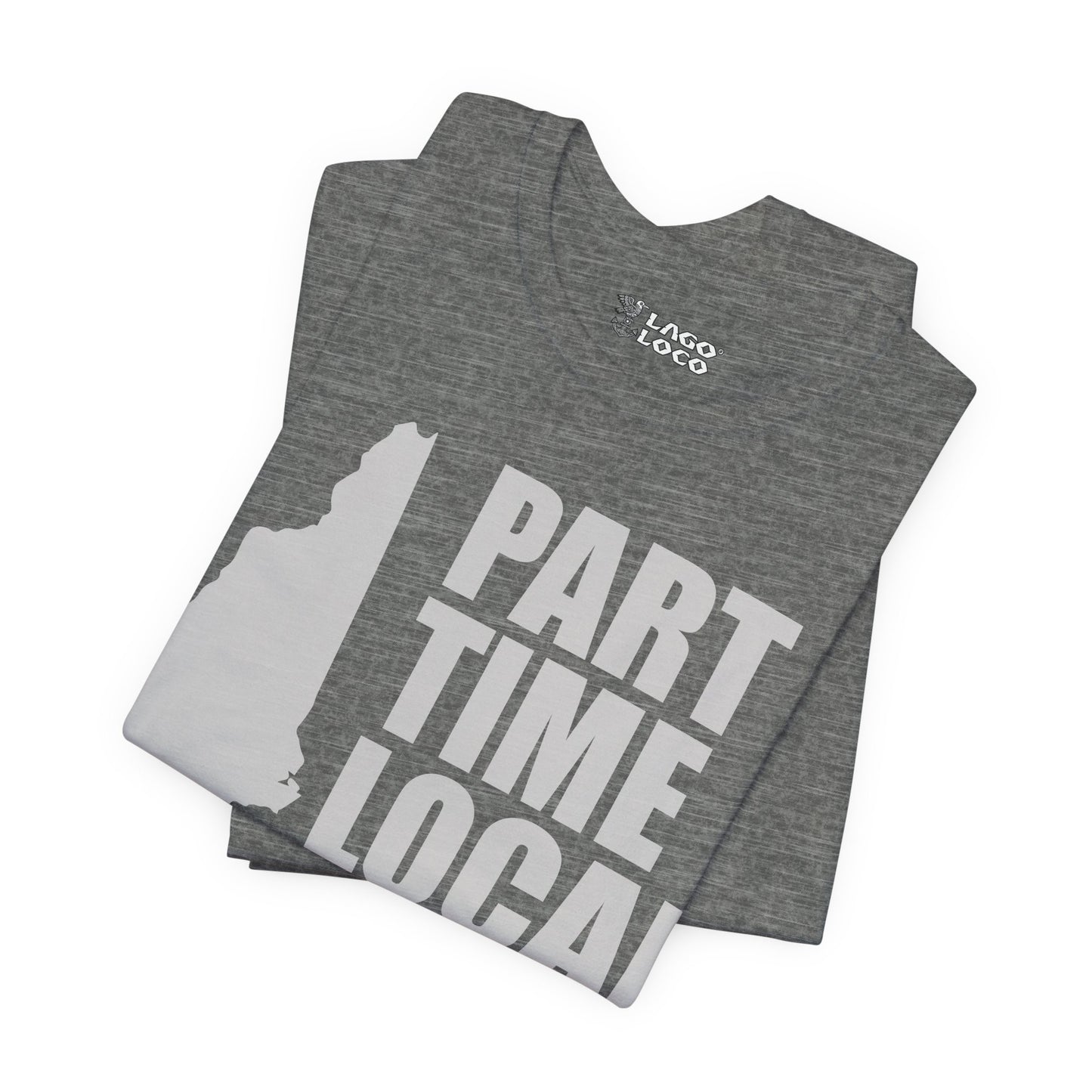 Part Time Local Unisex Tee