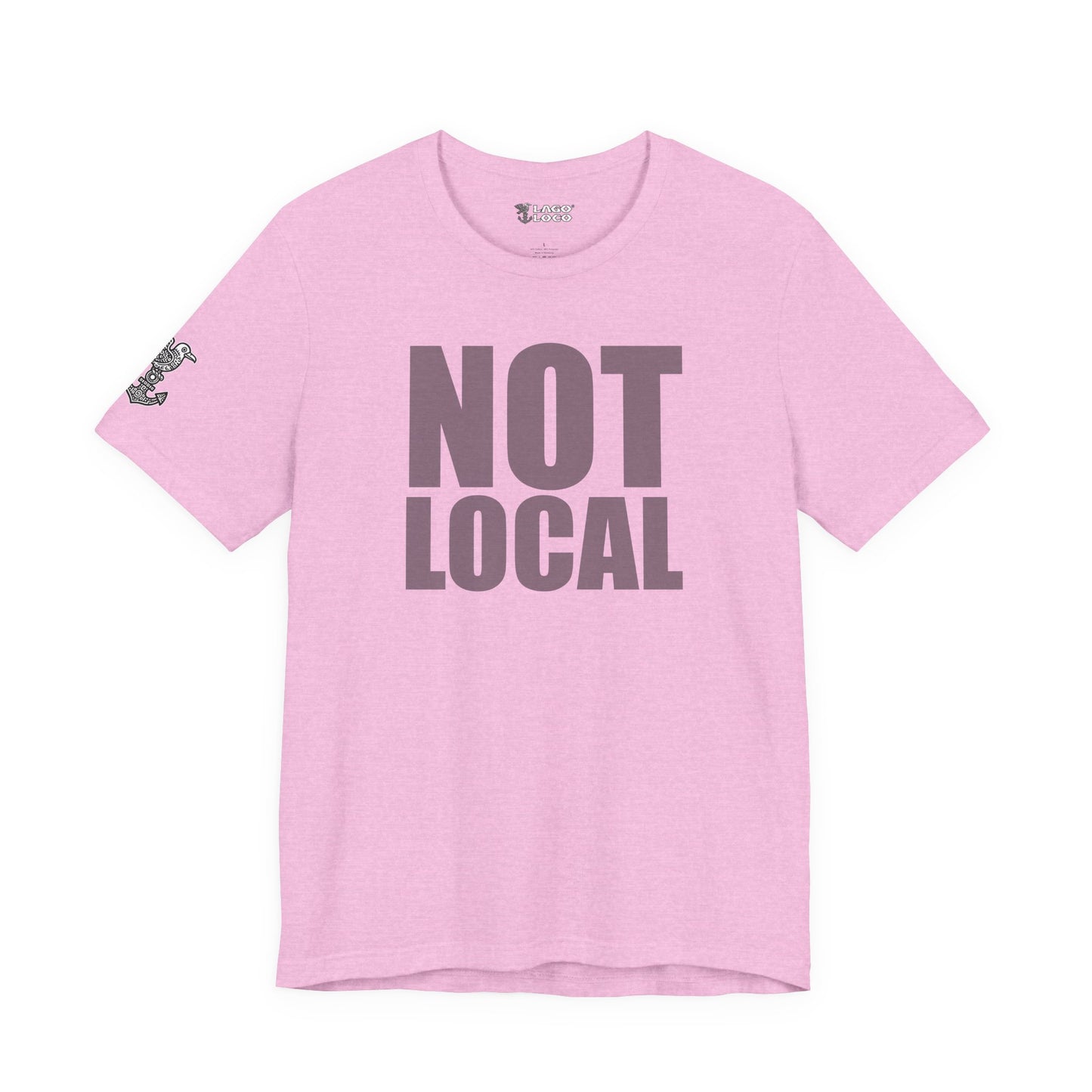 NOT LOCAL Unisex Tee