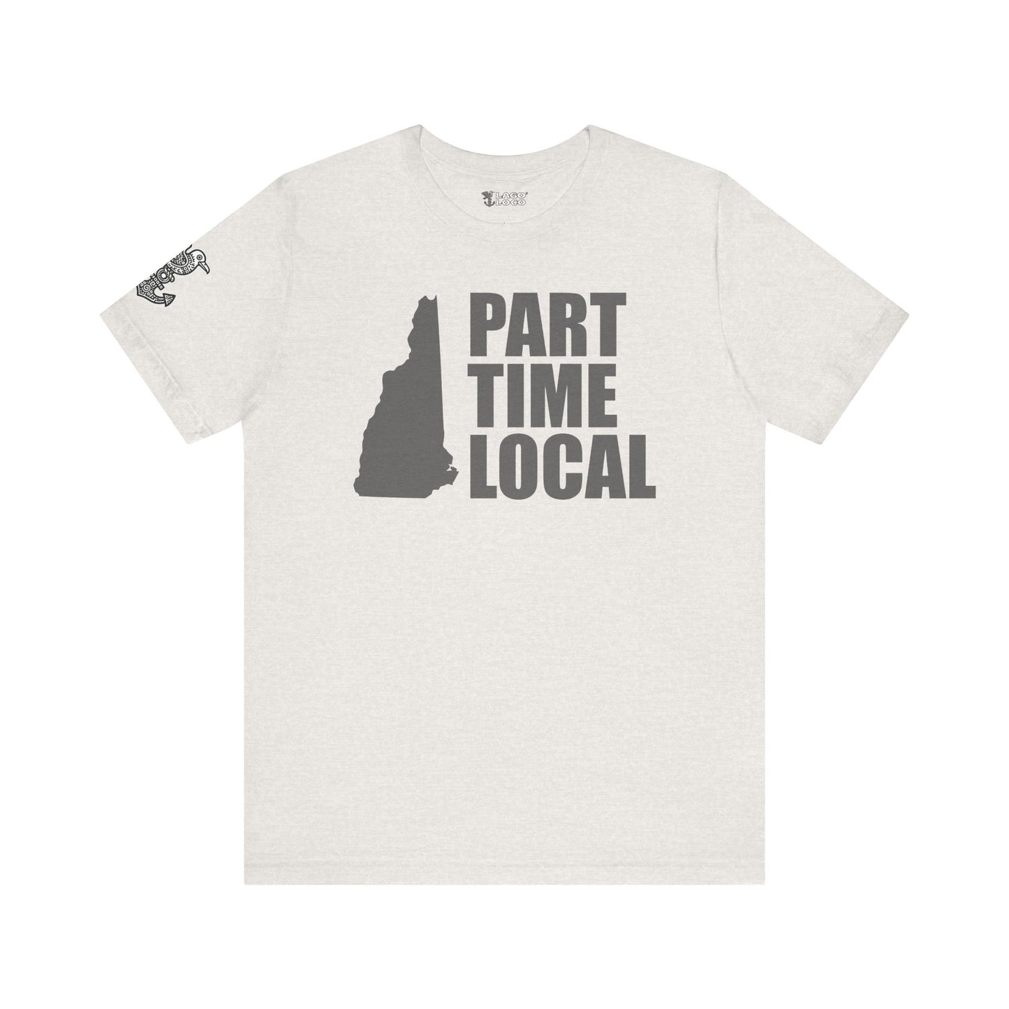 Part Time Local Unisex Tee