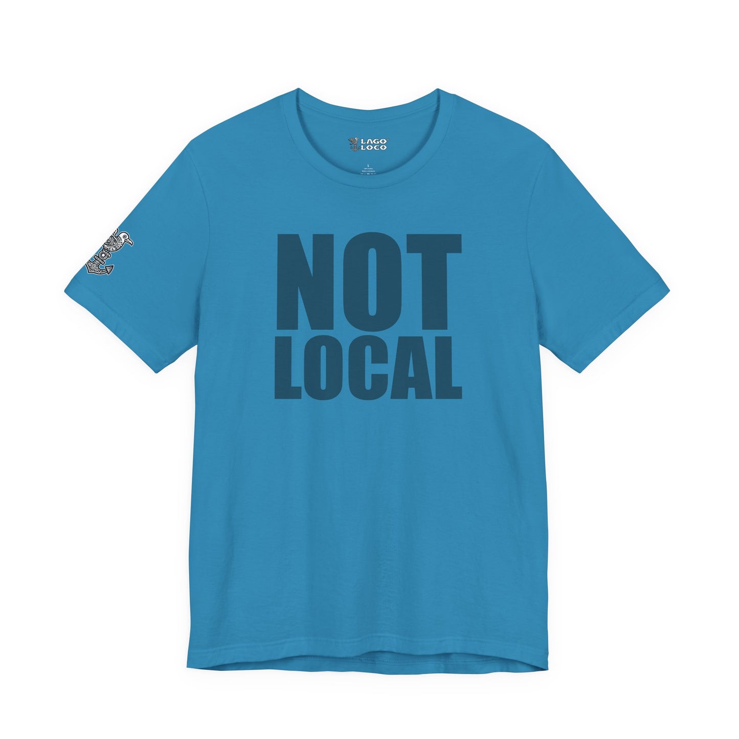 NOT LOCAL Unisex Tee