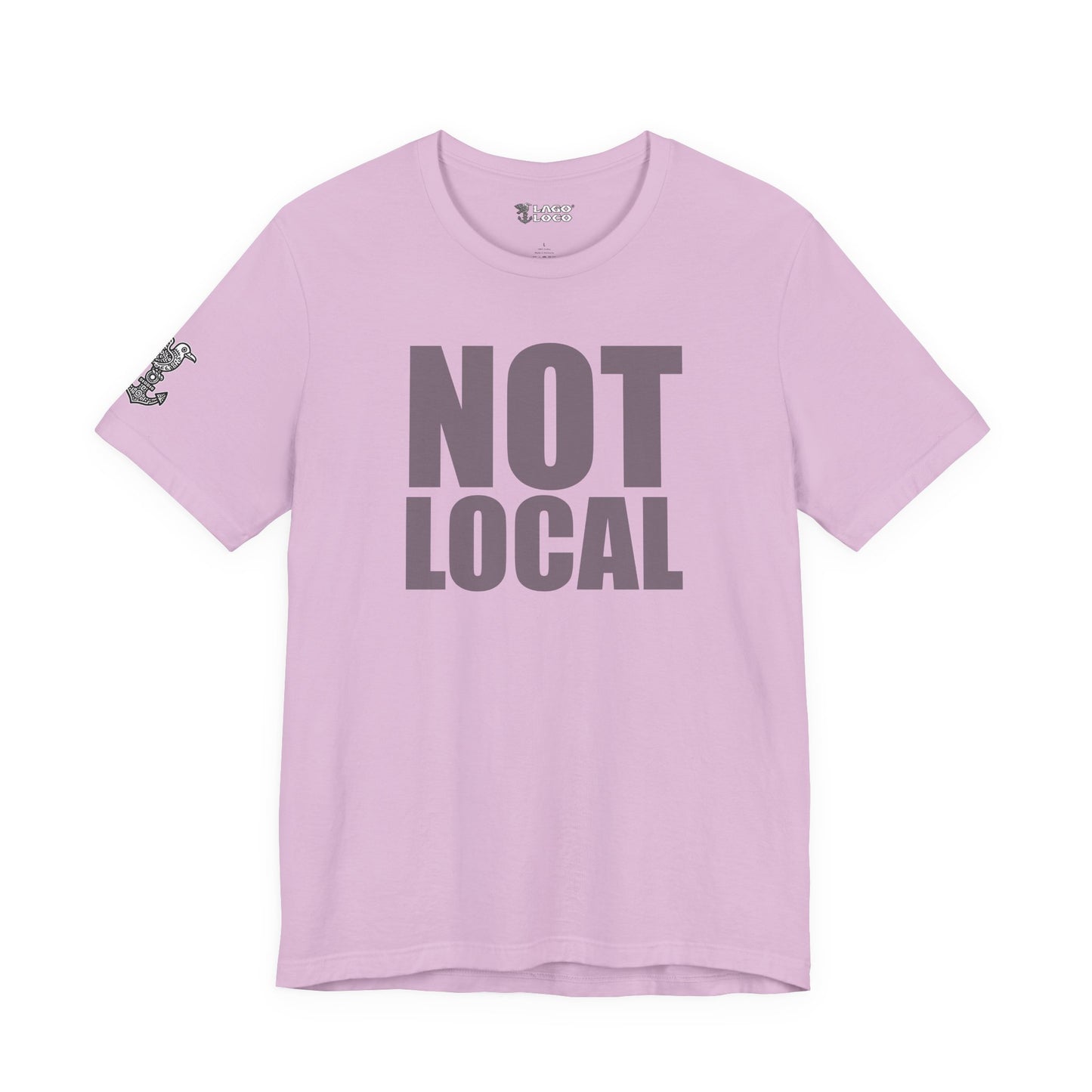 NOT LOCAL Unisex Tee