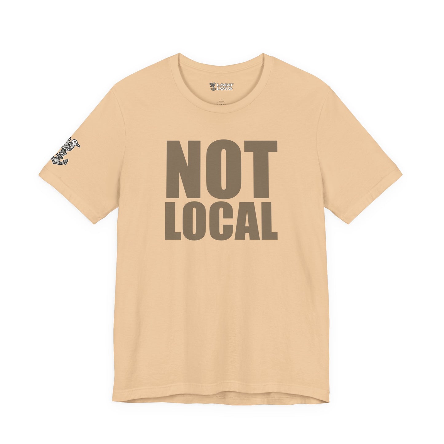 NOT LOCAL Unisex Tee