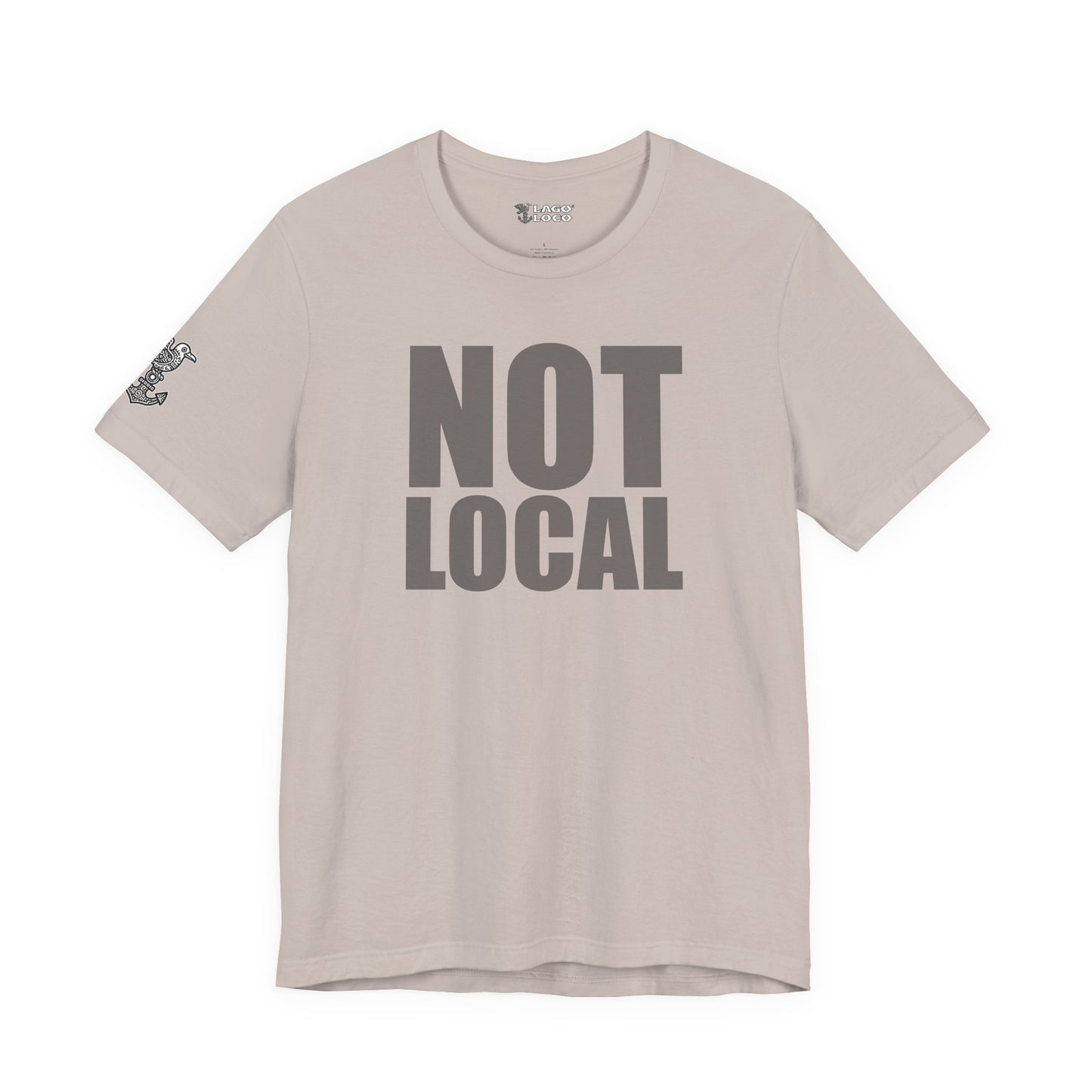 NOT LOCAL Unisex Tee